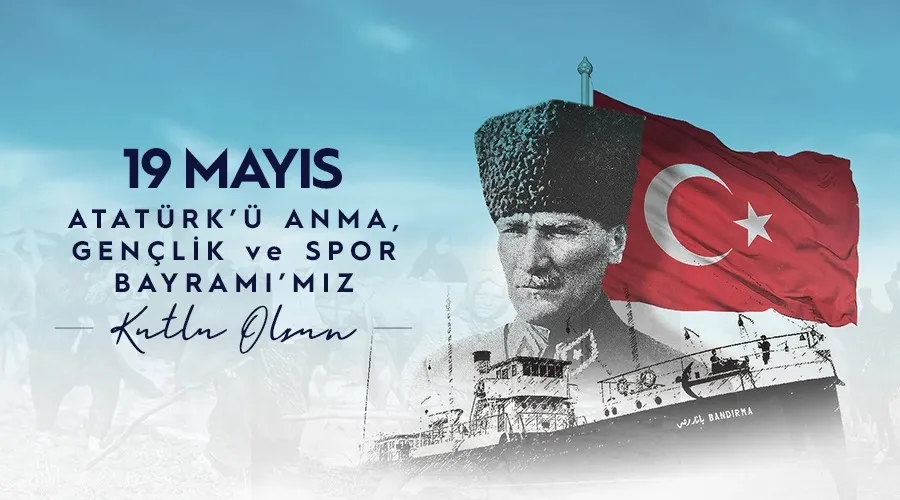 19 Mayıs Gençlik ve Spor Bayramı Kutlu Olsun!